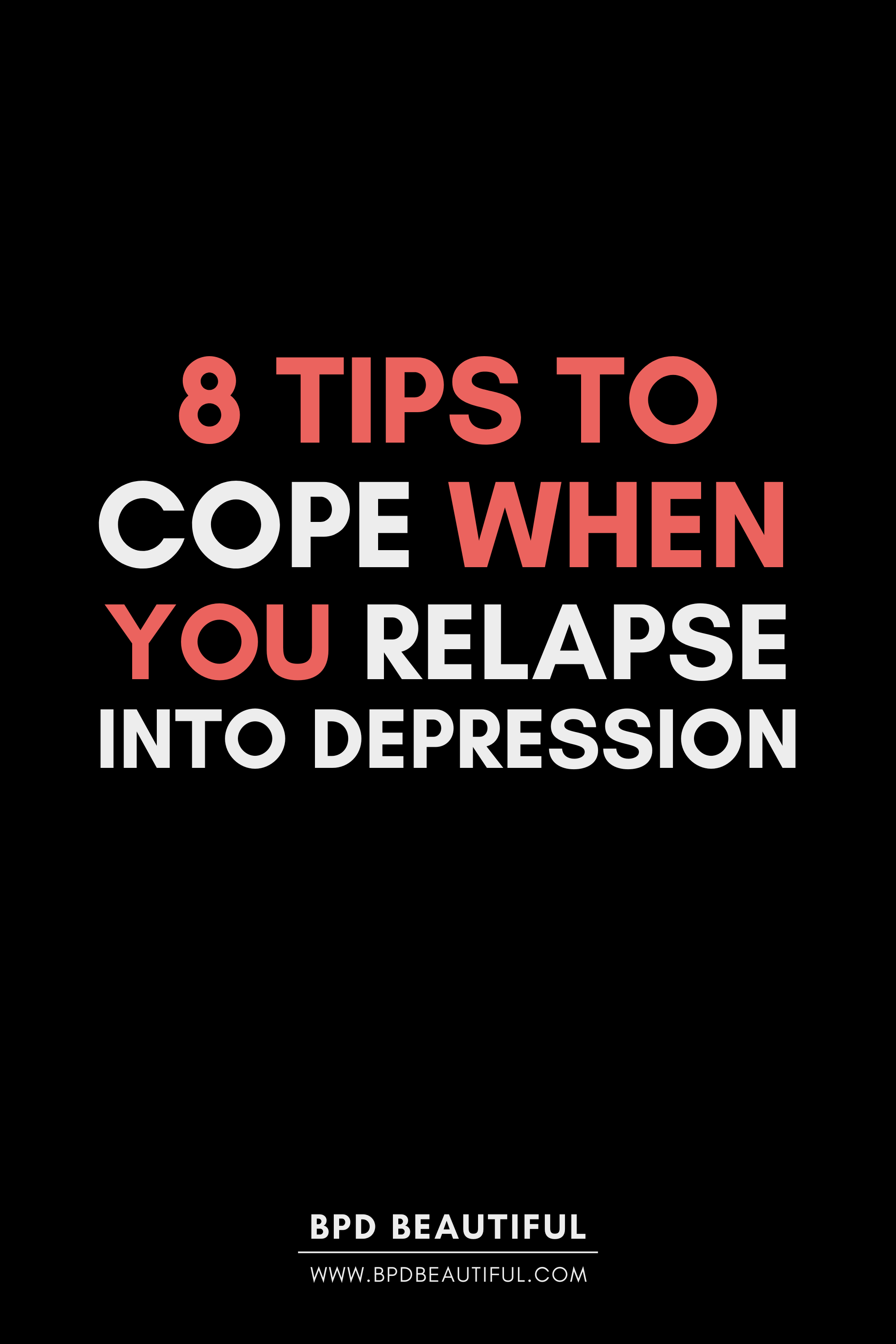 how to cope with a depression relapse depression and relapse living with depression post graphic