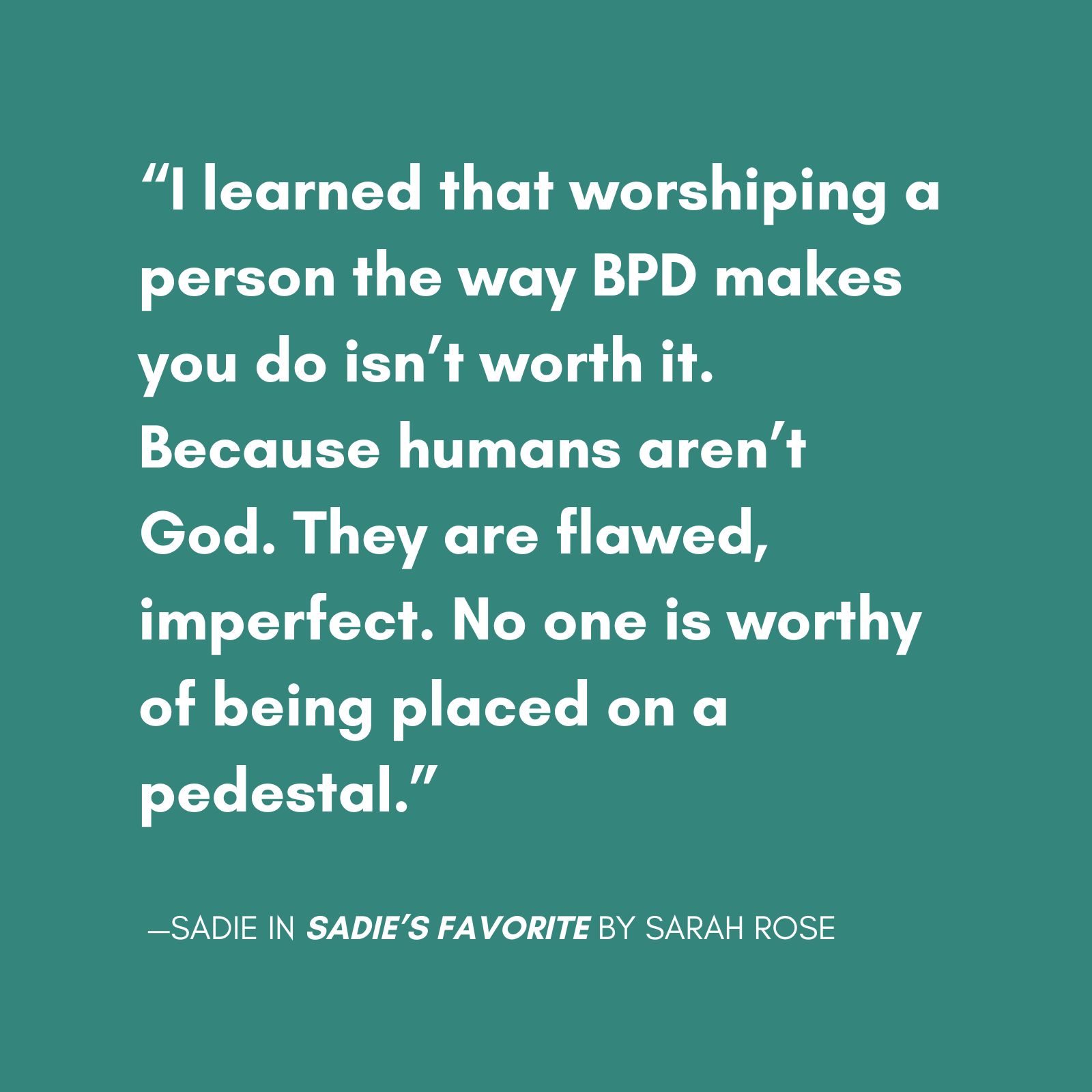 quote from sadie from sadies favorite the new novel from sarah rose, featuring a main character with bpd escaping a relationship with a narcissist.