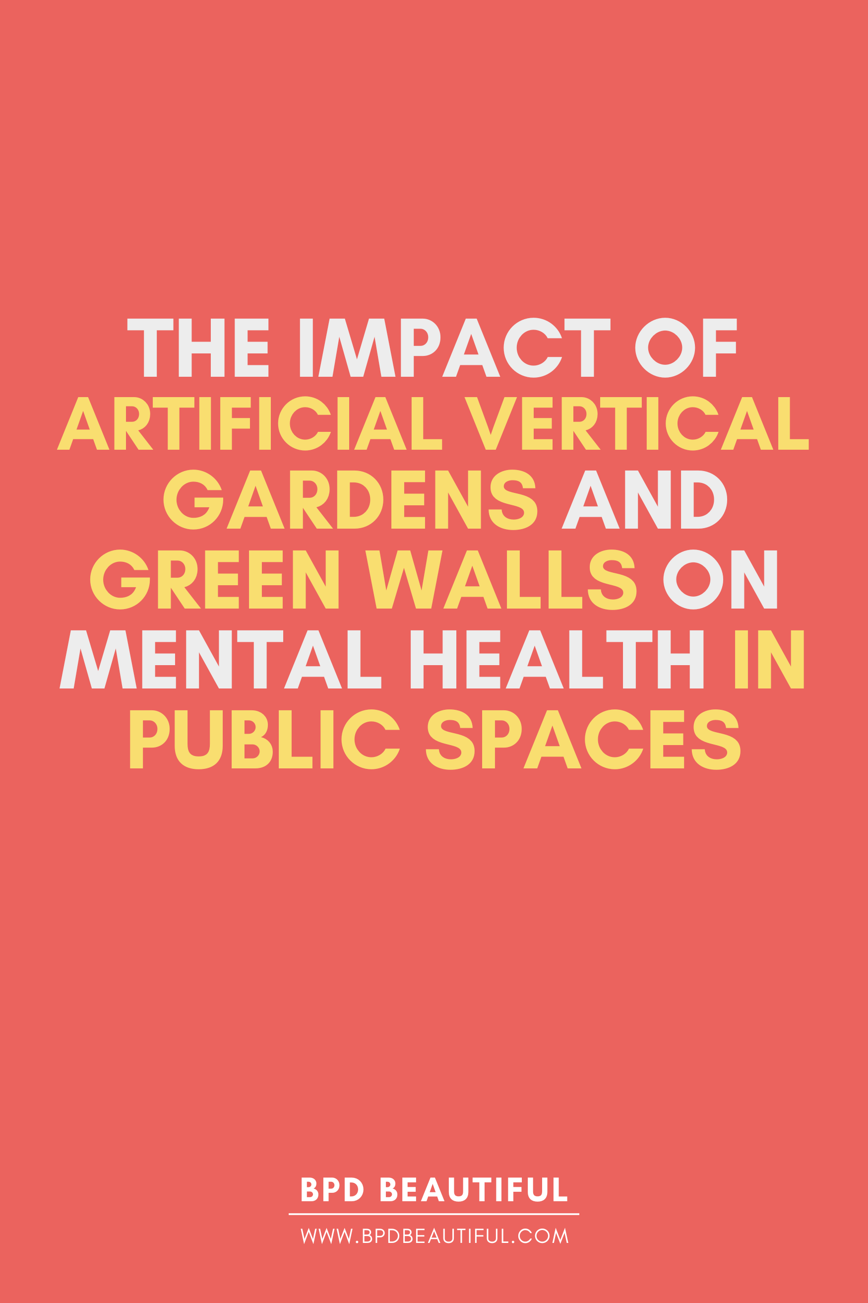 Artificial Vertical
 Gardens and Green Walls on Mental Health